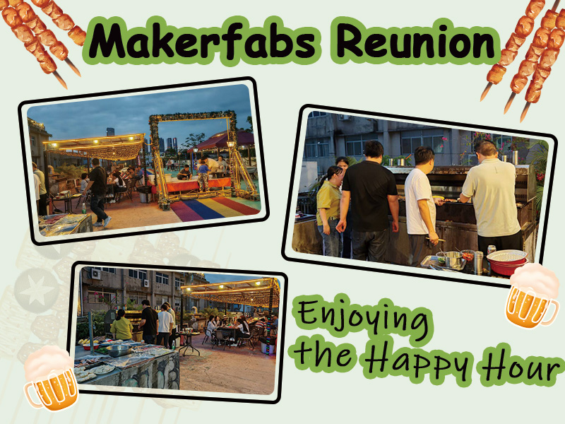  Makerfabs company Reunion: Enjoying the Happy Hour