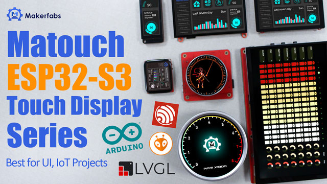 MaTouch ESP32-S3 Touch Display Series  Best ESP32 Development Boards